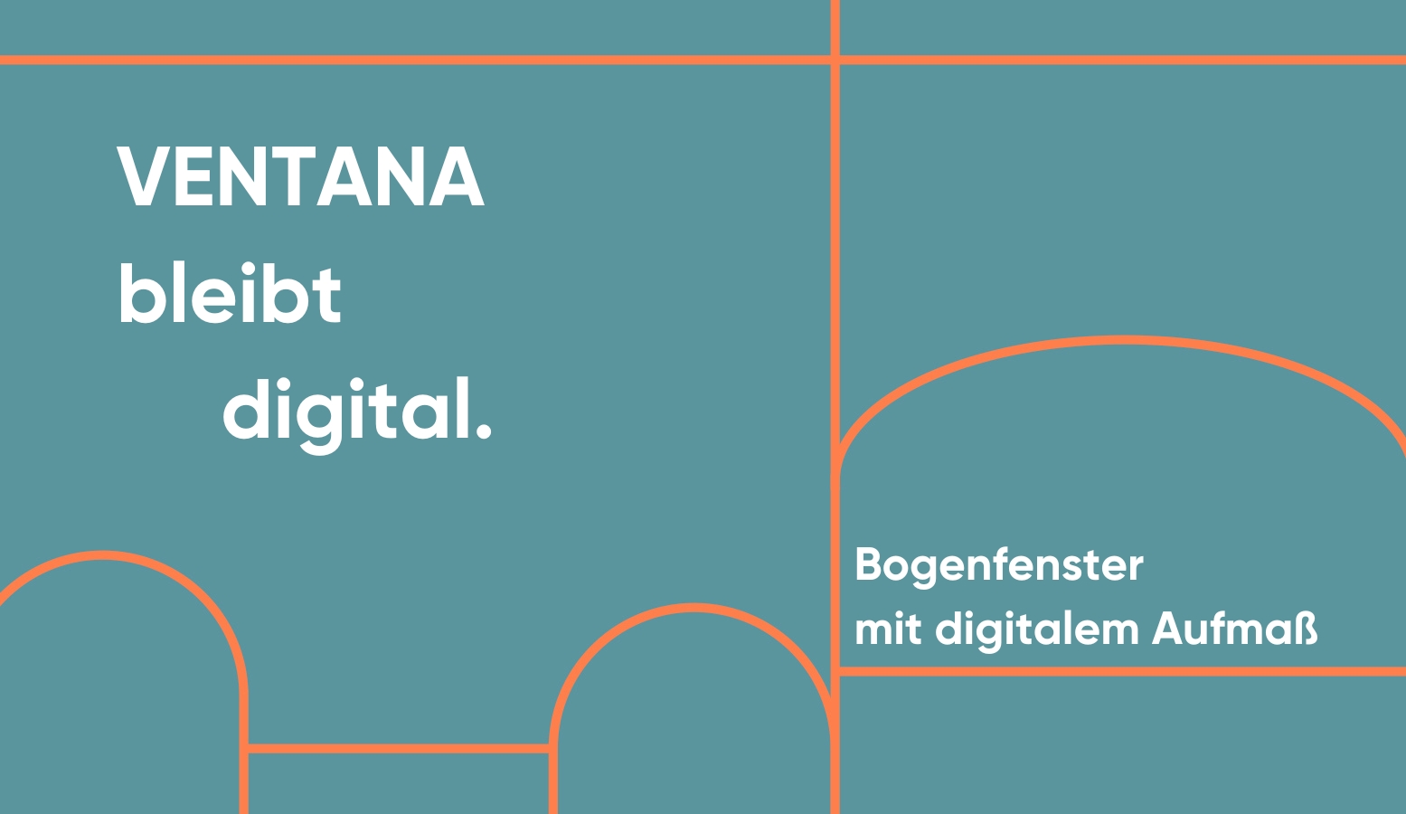 Ventana bleibt anders Bogenfenster mit digitalem Aufmaß