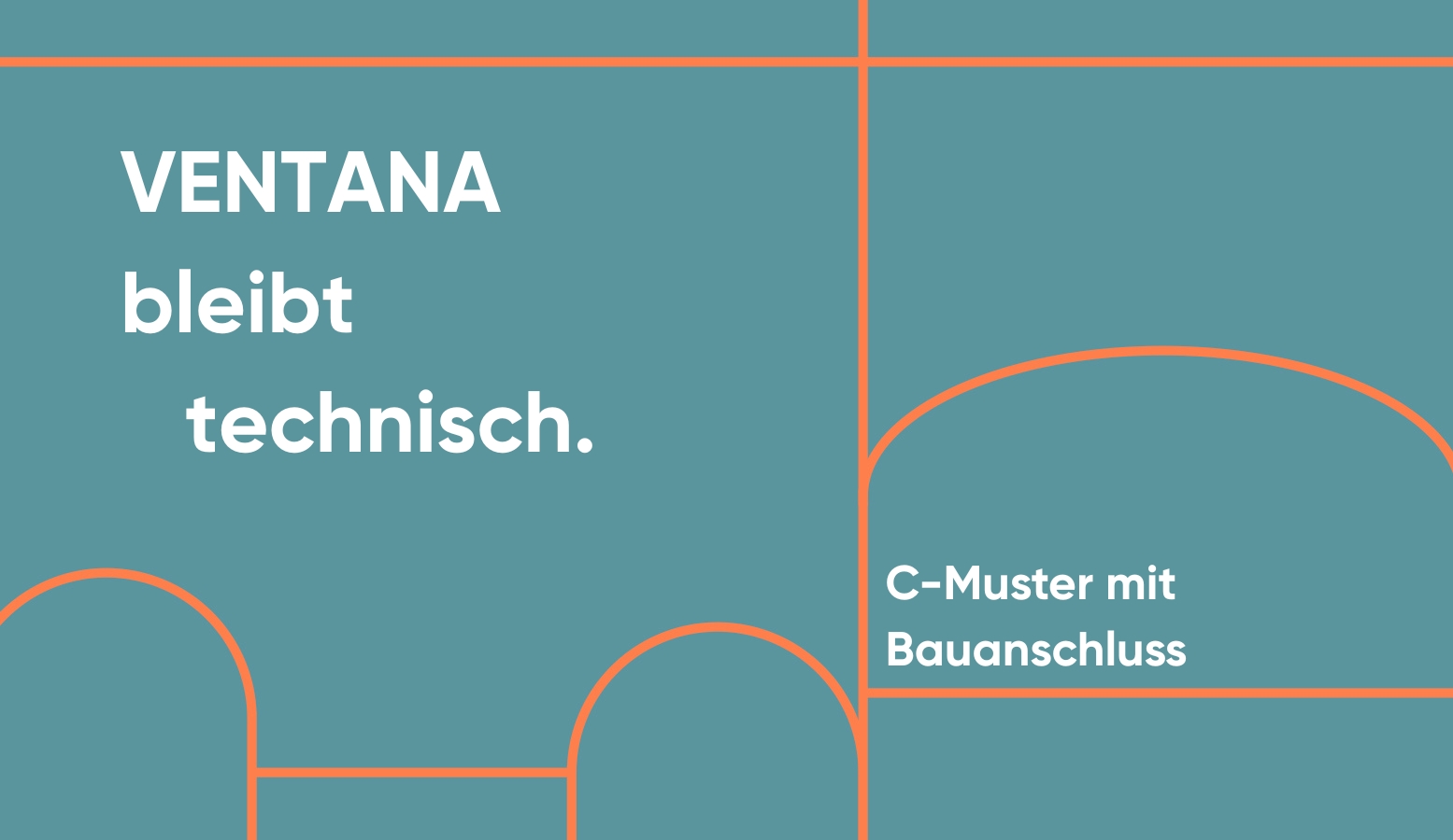 C-Muster mit Bauanschluss Ventana bleibt anders Fensterbau Frontale 2026